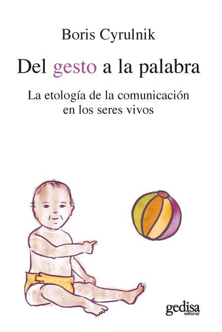 Del gesto a la palabra | Cyrulnik, Boris | Cooperativa autogestionària
