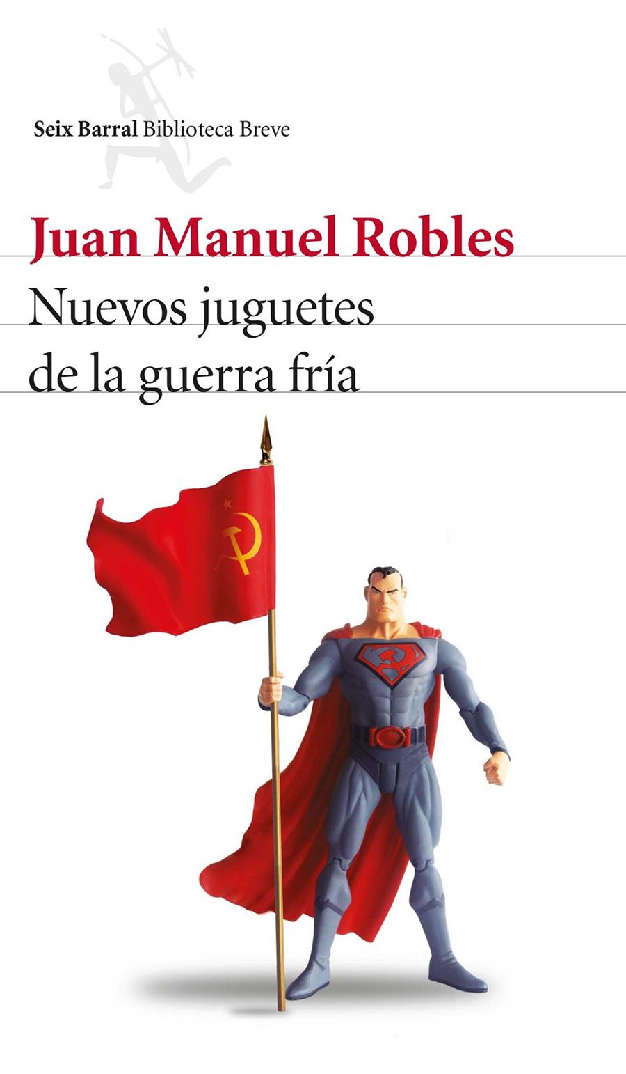 Nuevos juguetes de la guerra fría | Juan Manuel Robles