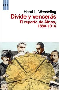 Divide y Vencerás. El reparto de África 1880-1914 | Wesseling, Henry L. | Cooperativa autogestionària