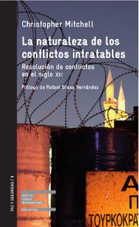 La naturaleza de los conflictos intratatables | MITCHELL, CHISTOPHER | Cooperativa autogestionària