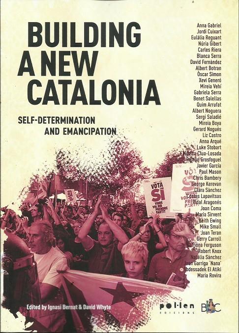 BUILDING A NEW CATALONIA | Bernat, Ignasi; Whyte, David (ED) | Cooperativa autogestionària