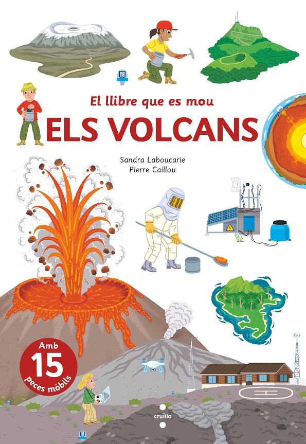 El llibre que es mou. Volcans | Laboucarie, Sandra; Caillou, Pierre