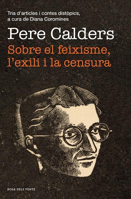 Sobre el feixisme, l'exili i la censura | Calders, Pere