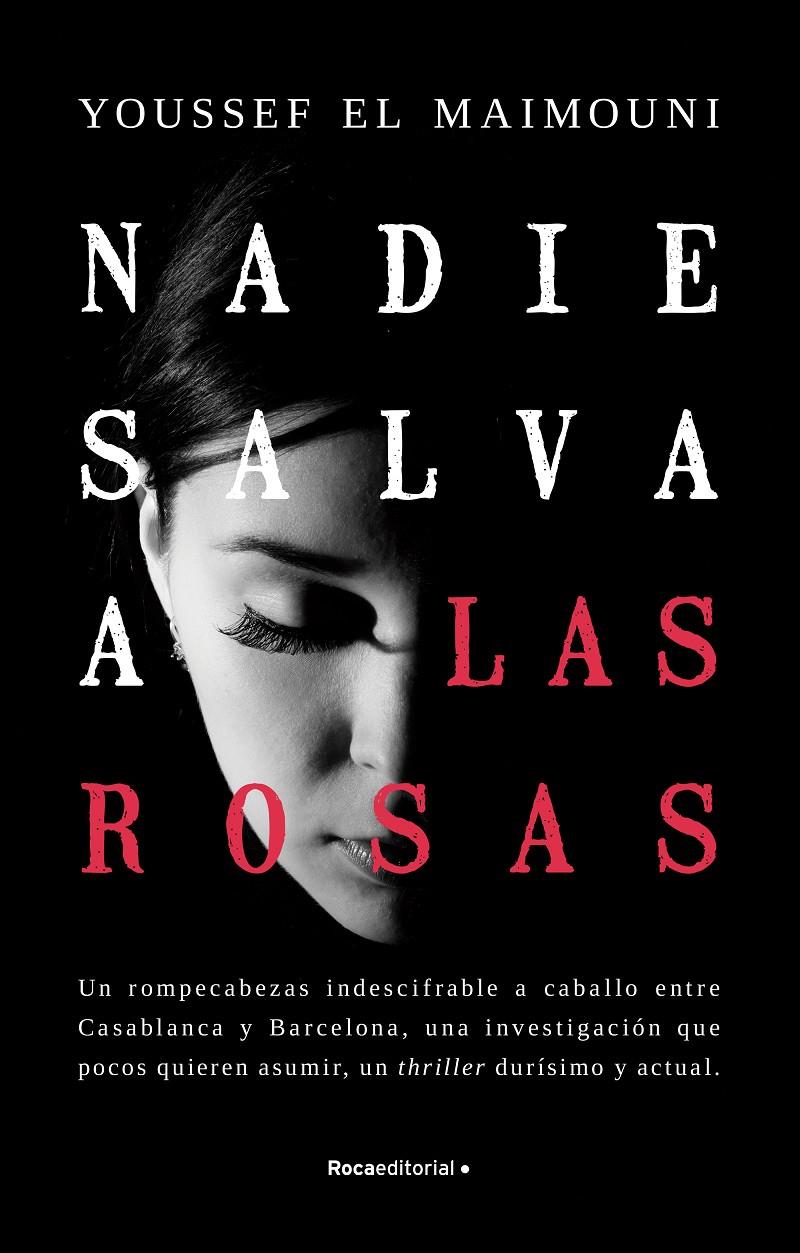 Nadie salva a las rosas | El Maimouni, Youssef