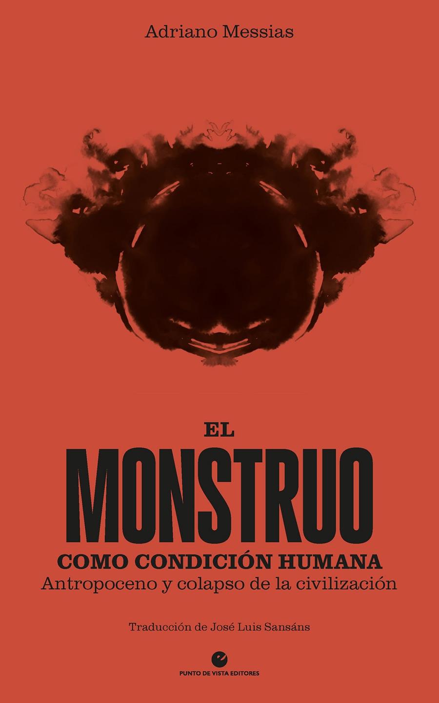 El monstruo como condición humana | Messias, Adriano