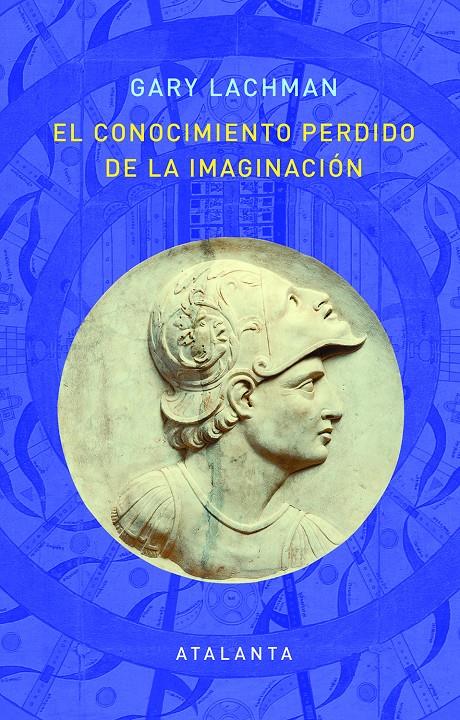 El conocimiento perdido de la imaginación | Lachman, Gary | Cooperativa autogestionària