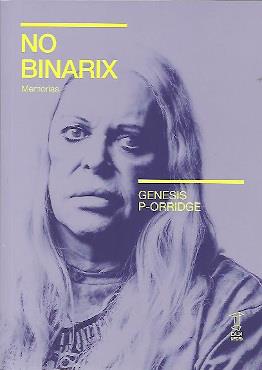 No binarix: memorias | Genesis P-orridge