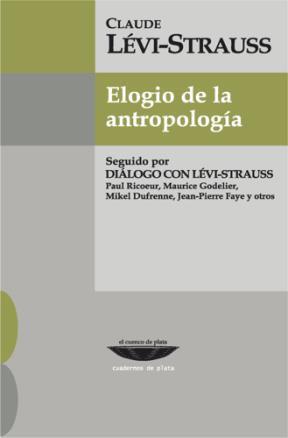 Elogio de la antropología | Claude Lévi-Strauss