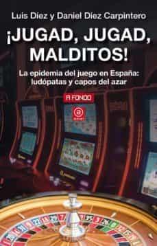 ¡Jugad, jugad, malditos! | Díez Carpintero, Daniel/Díez Álvarez, Luis