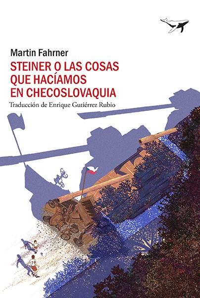 Steiner o las cosas que hacíamos en Checoslovaquia | Fahrner, Martin