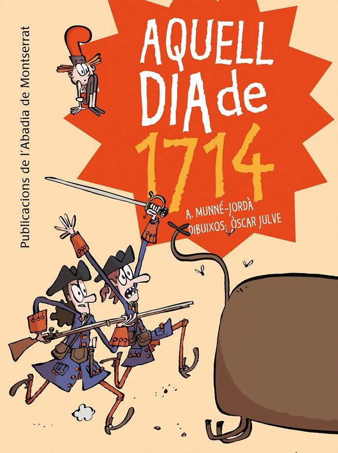 Aquell dia de 1714 | A. Munné-Jordà, Òscar Julve
