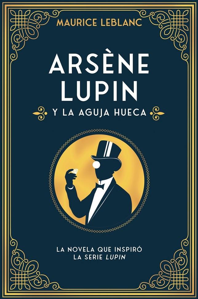Arsène Lupin y la aguja hueca | Leblanc, Maurice