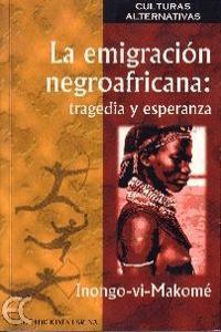 La emigracion negroafricana: tragedia y esperanza | Inongo Vi-Makome