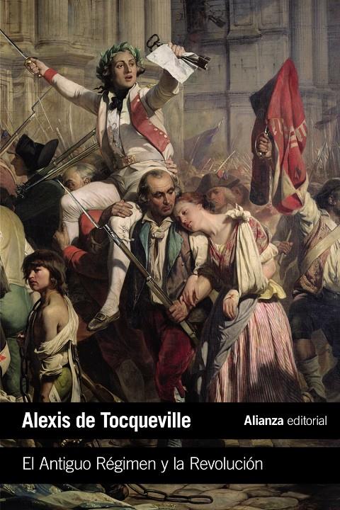 El Antiguo Régimen y la Revolución | Tocqueville, Alexis de