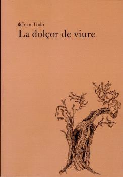 La dolçor de viure | Todó, Joan | Cooperativa autogestionària