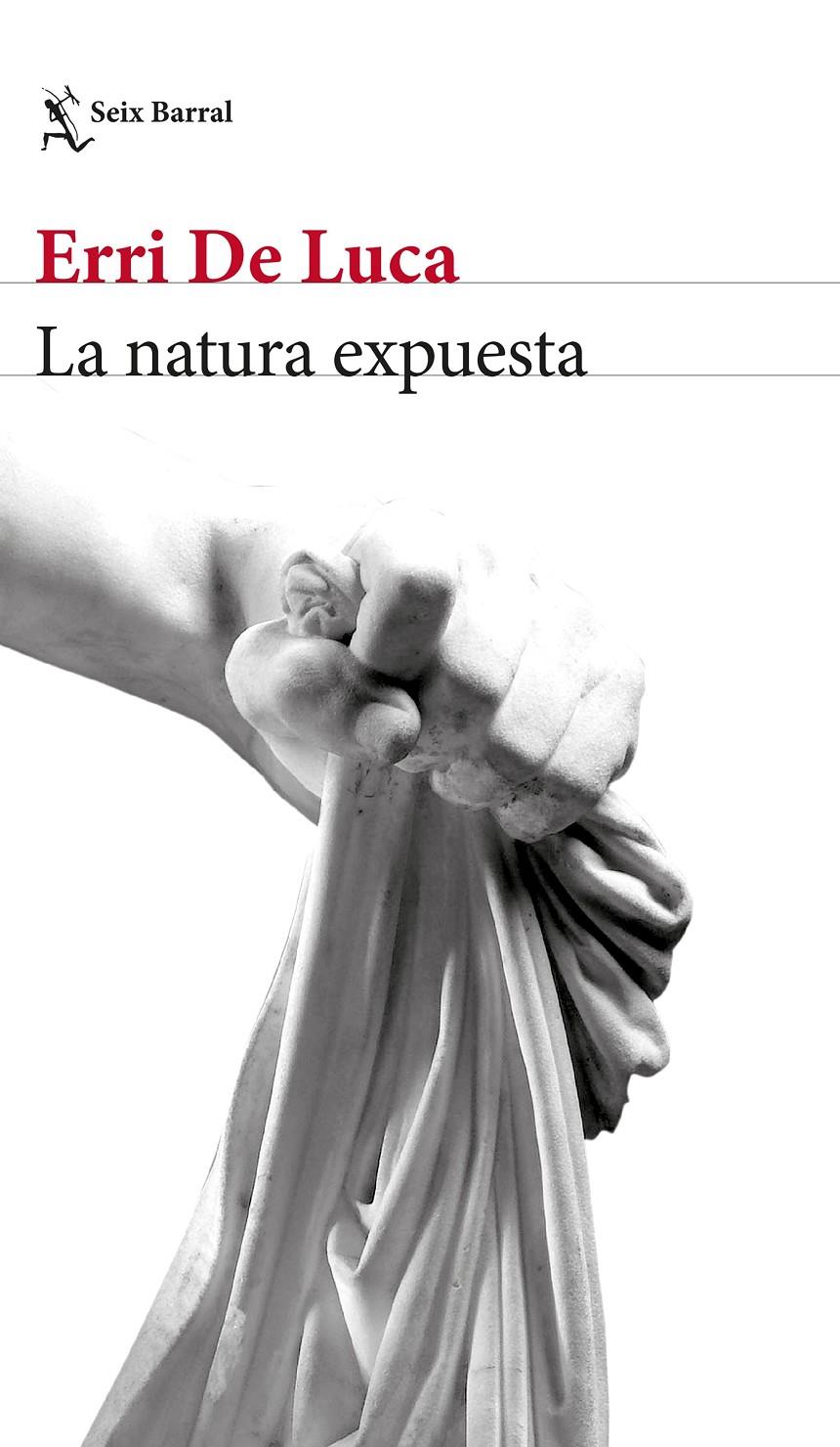 La natura expuesta | De Luca, Erri