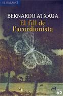 El fill de l'acordionista | Atxaga, Bernardo | Cooperativa autogestionària