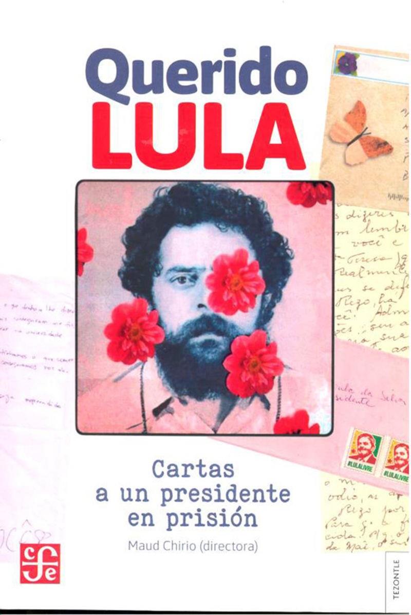 Querido Lula: cartas a un presidente en prisión | Chirio Maud