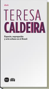 Espacio, segregación y arte urbano en el Brasil | Caldeira, Teresa | Cooperativa autogestionària