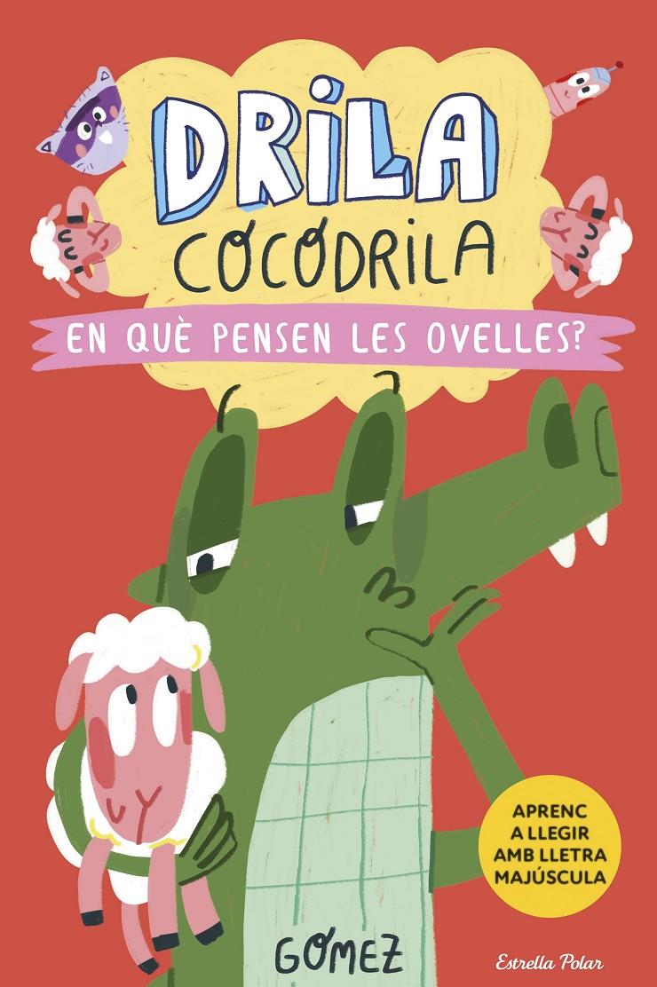 Drila cocodrila 7. En què pensen les ovelles? | Gómez