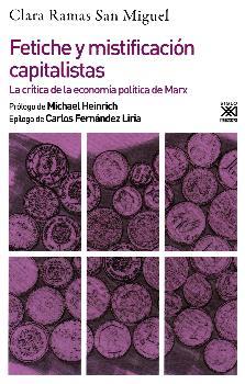 Fetiche y mistificación capitalistas | Ramas San Miguel, Clara