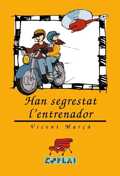 Han segrestat l'entrenador | Marçà, Vicent | Cooperativa autogestionària