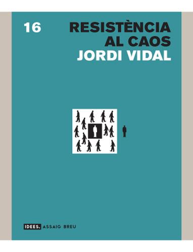 Resistència al caos | Jordi Vidal