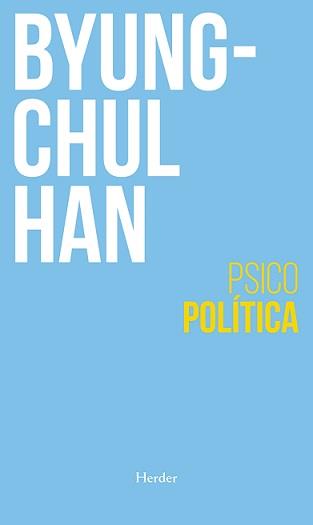 Psicopolítica | Han, Byung -Chul