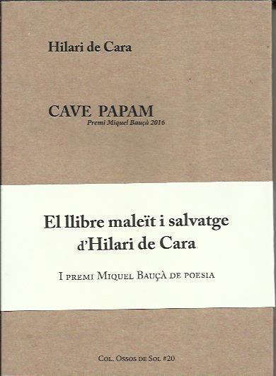 Cave Papam | de Cara, Hilari