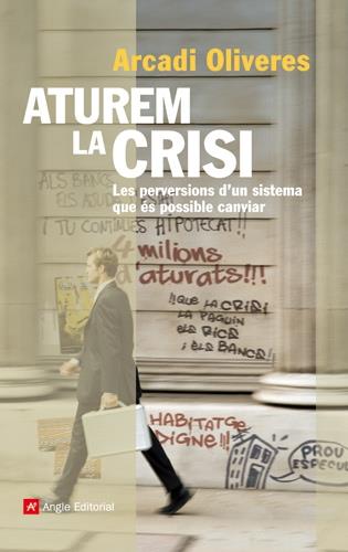 Aturem la crisi | Oliveres, Arcadi