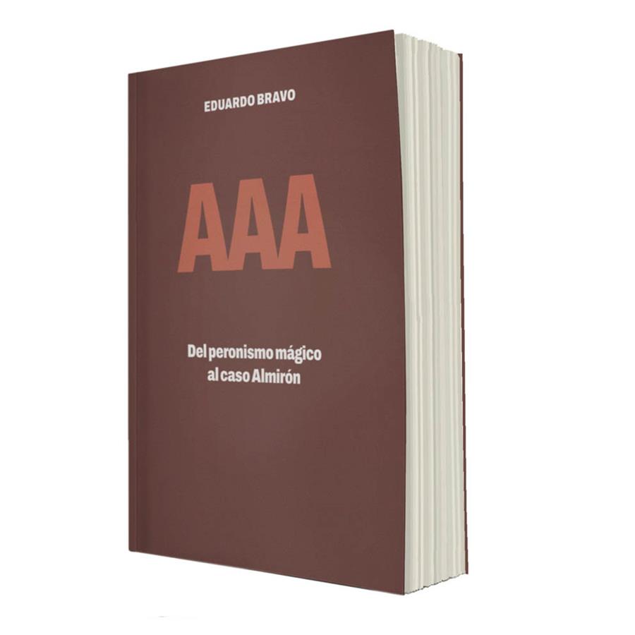 AAA. Del peronismo mágico al caso Almirón | Bravo Jaime, Eduardo | Cooperativa autogestionària