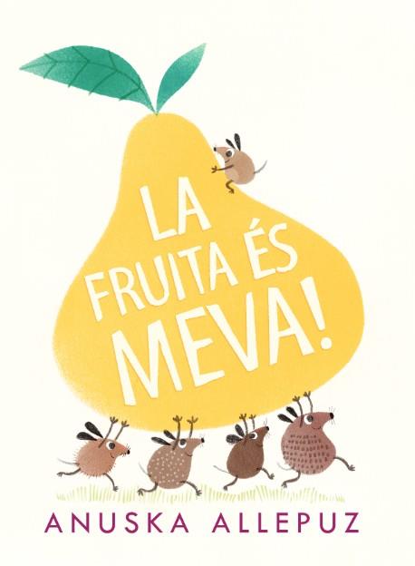 La fruita és meva | Allepuz, Anuska