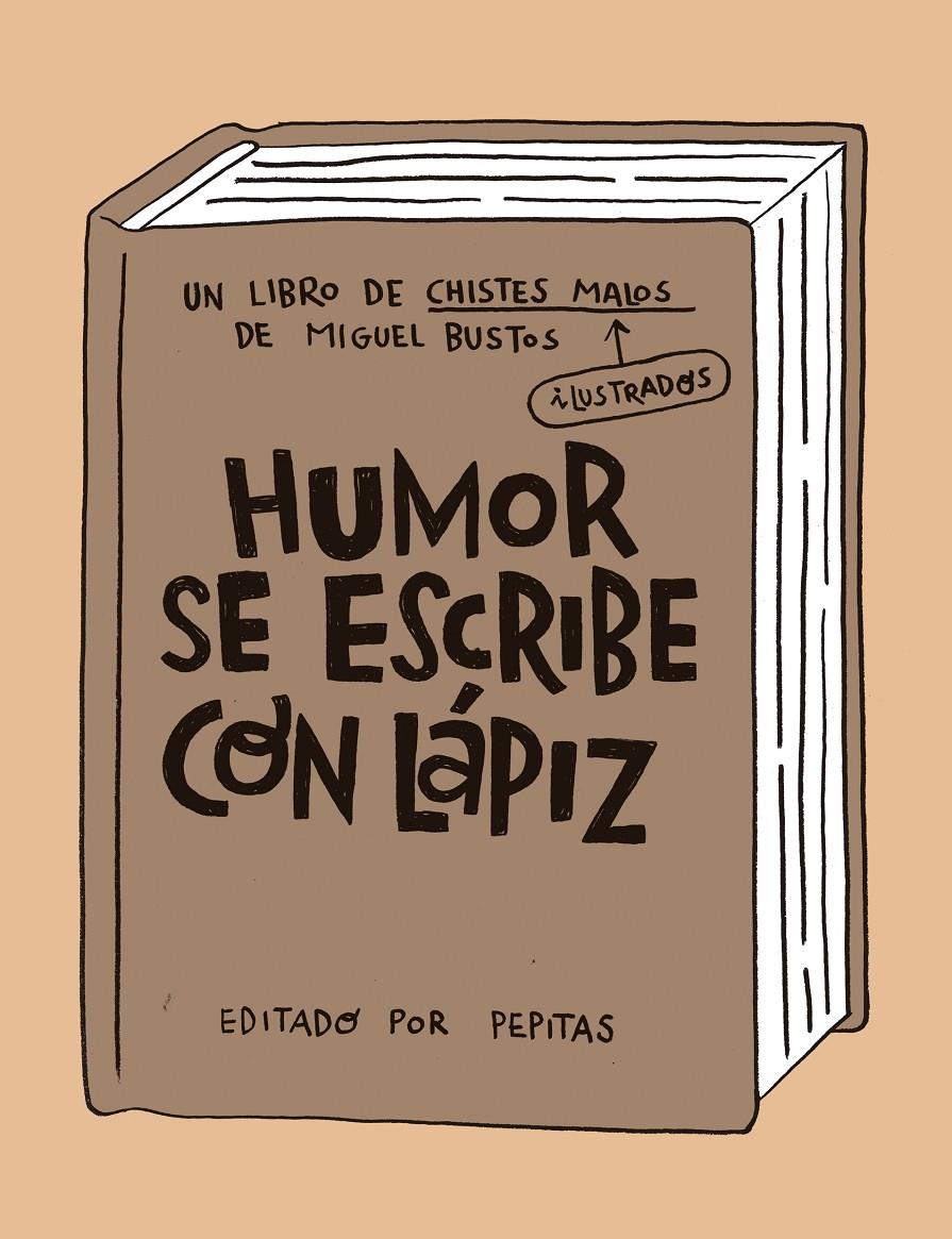 Humor se escribe con lápiz | Bustos, Miguel