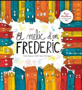 El melic d'en Frederic | Figueras Adell, Núria/Gil Capeta, Àgata