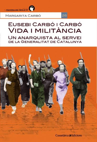 Un anarquista al servei de la Generalitat de Catalunya | Carbó, Margarita