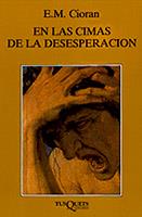 En las cimas de la desesperación | Cioran, E. M. | Cooperativa autogestionària