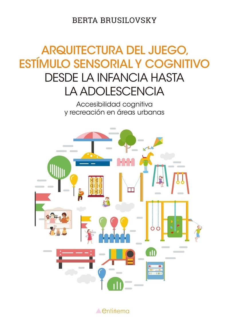 Arquitectura del juego, estímulo sensorial y cognitivo desde | Brusilovsky, Berta