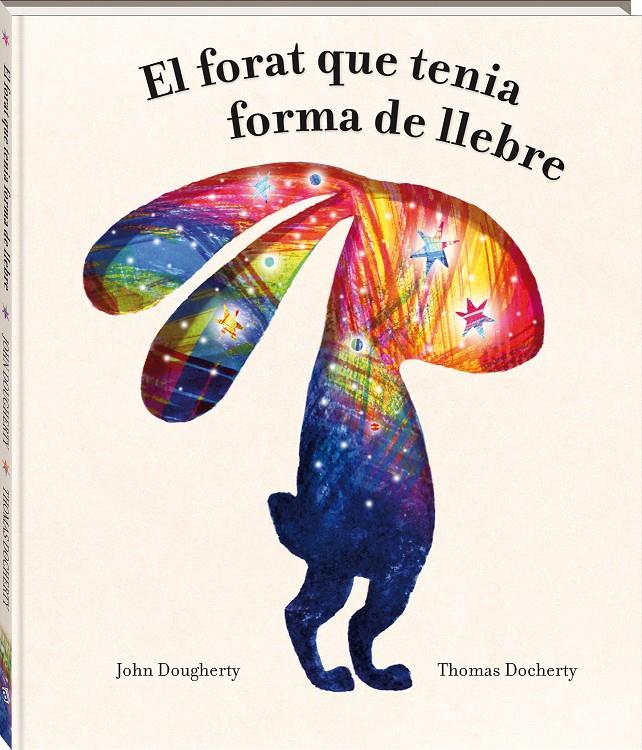 El forat que tenia forma de llebre | Dougherty, John; Dougherty, Thomas | Cooperativa autogestionària