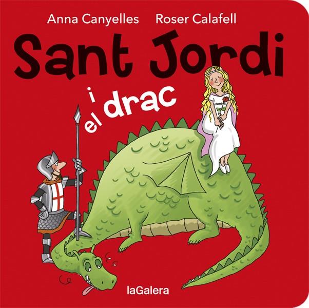 Sant Jordi i el drac | Canyelles, Anna; Calafell, Roser