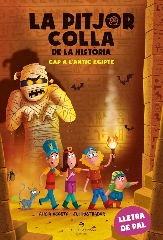 La pitjor colla de la història. Cap a l'antic Egipte | Acosta, Alicia