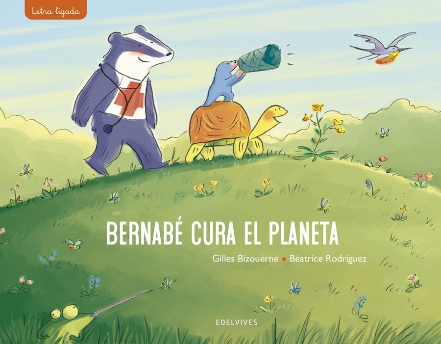 Bernabé cura el planeta | Bizouerne, Gilles