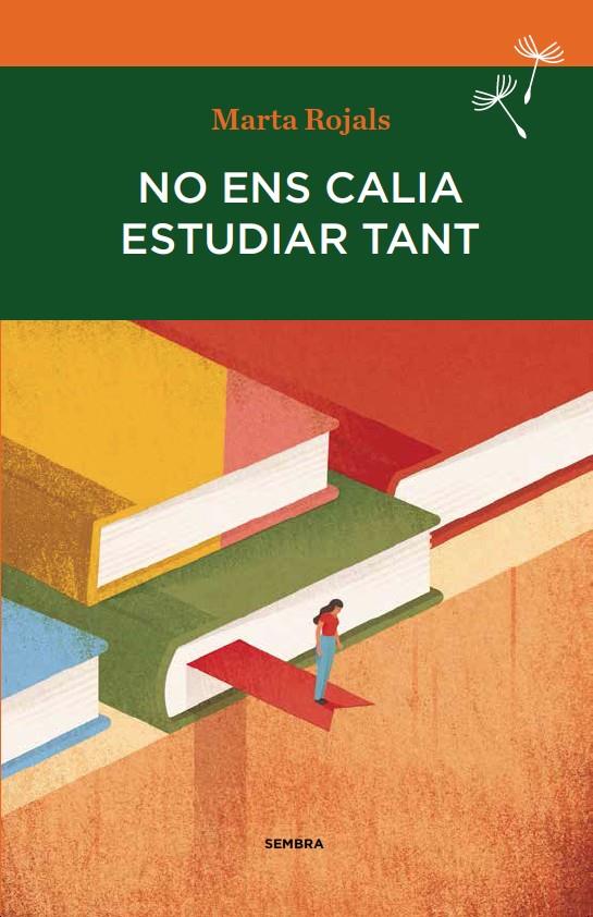 No ens calia estudiar tant | Rojals del Àlamo, Marta