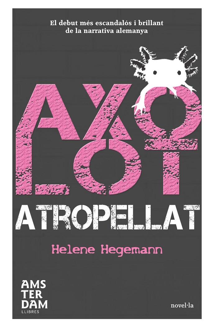 Axolot atropellat | Hegeman, Helene