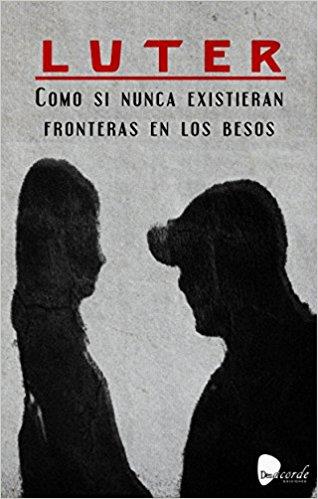 COMO SI NUNCA EXISTIERAN FRONTERAS EN LOS BESOS | EDUARDO GARCÍA MARTÍN | Cooperativa autogestionària