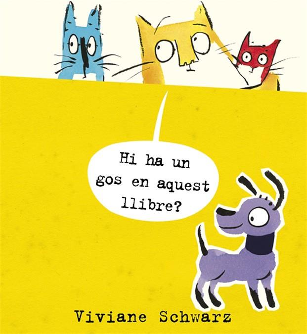 Hi ha un gos en aquest llibre? | Schwarz, Viviane