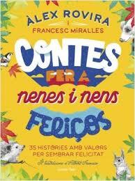 Contes per a nenes i nens feliços | Rovira Celma, Álex/Miralles, Francesc | Cooperativa autogestionària