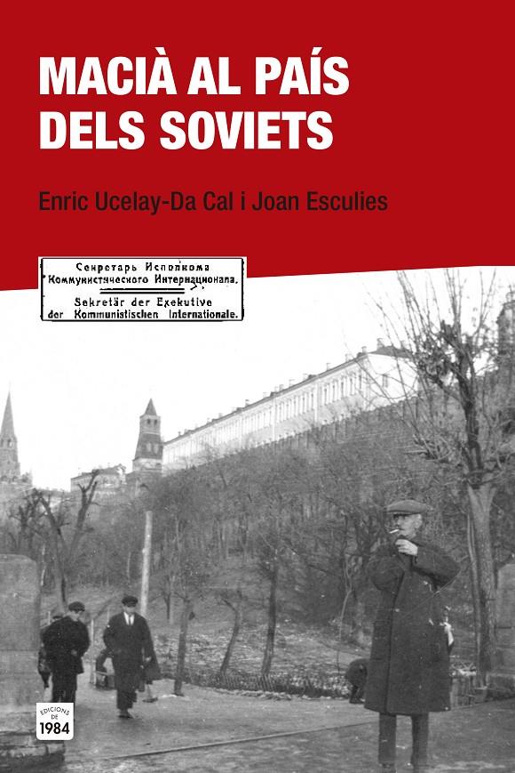 Macià al país dels soviets | Ucelay-Da Cal, Enric/Esculies Serrat, Joan