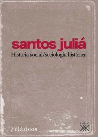 Historia social/sociología histórica | Santos Julià | Cooperativa autogestionària