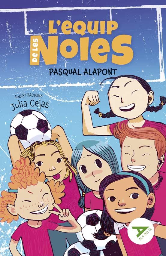 L'equip de les noies | Alapont, Pasqual; Cejas, Julia | Cooperativa autogestionària