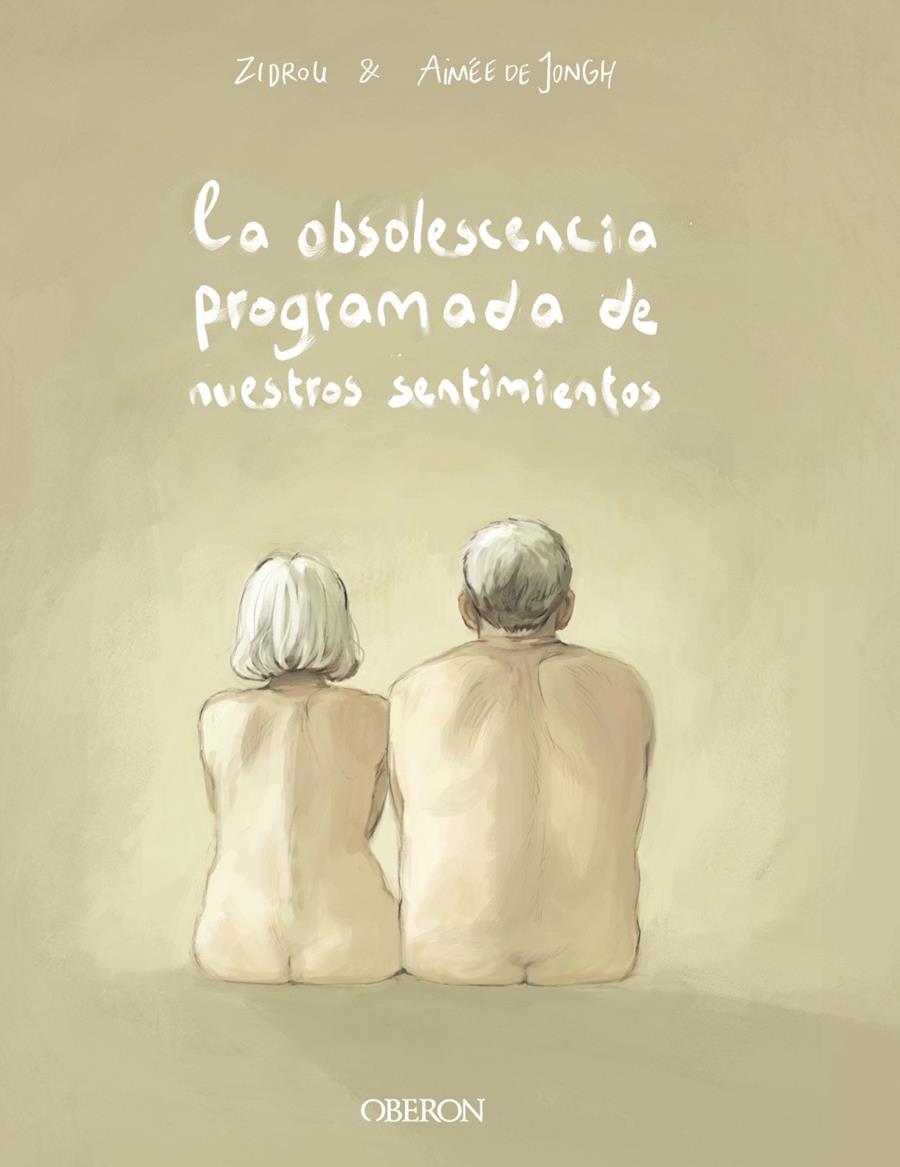 La obsolescencia programada de nuestros sentimientos | Zidrou/Jongh, Aimée de